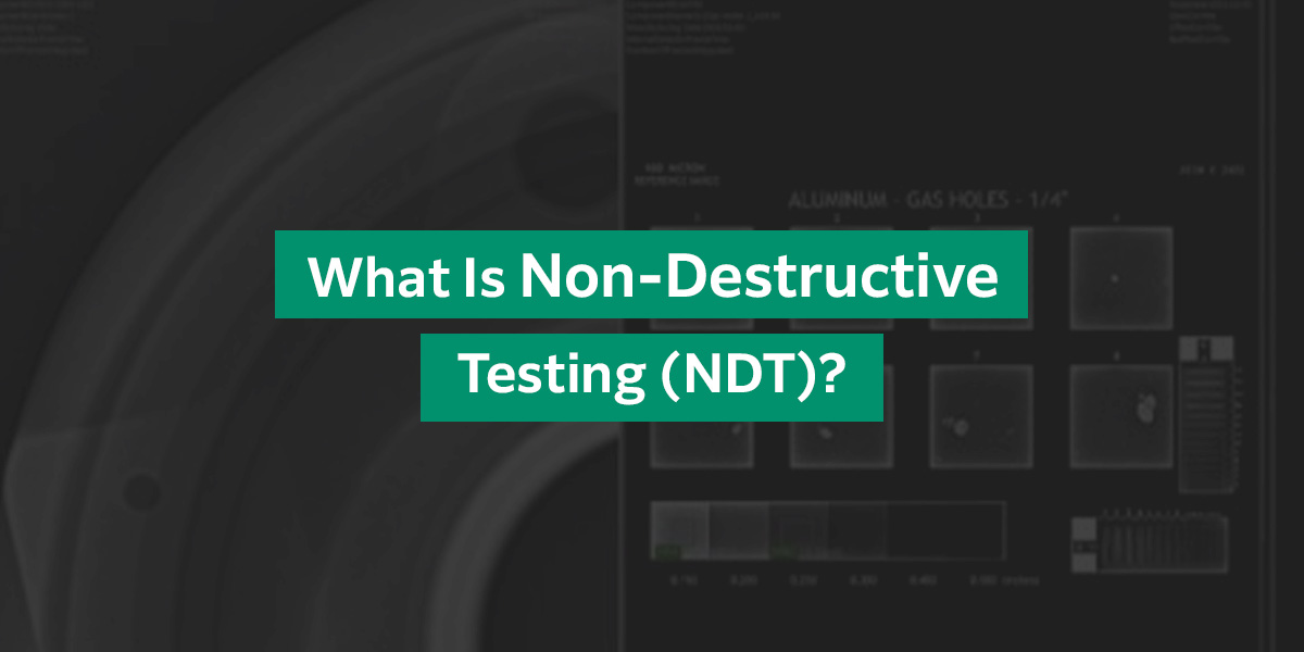 What is non-destructive testing?