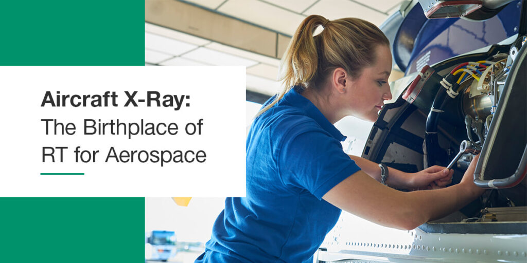 XRay Radiographic Testing for Aircrafts Aerospace NDT