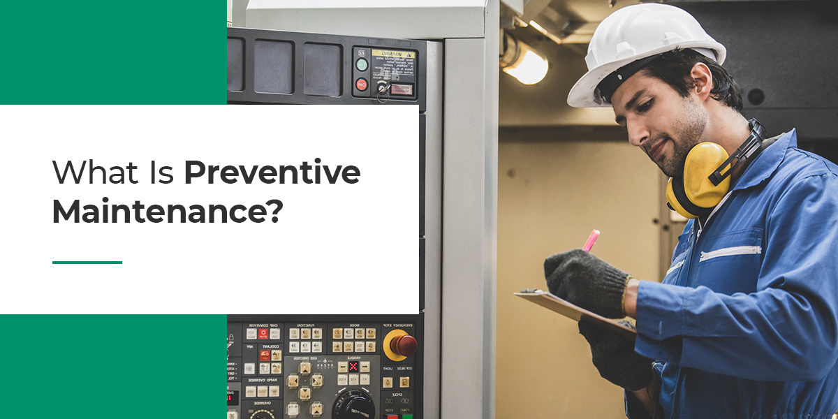 What Is Preventive Maintenance?