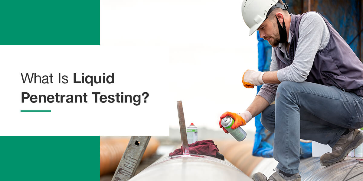 What is liquid penetrant testing