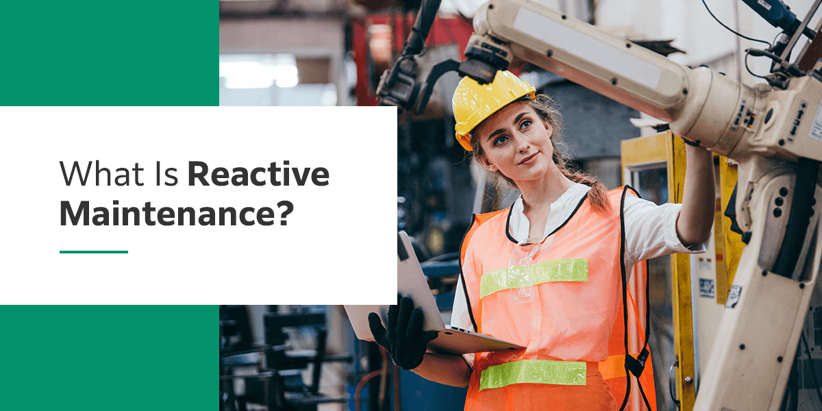 What Is Reactive Maintenance?