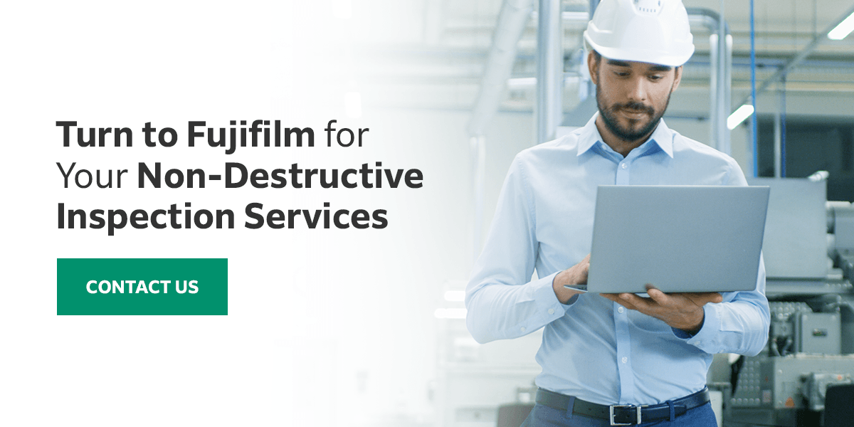 Turn to Fujifilm for Your Non-Destructive Inspection Services