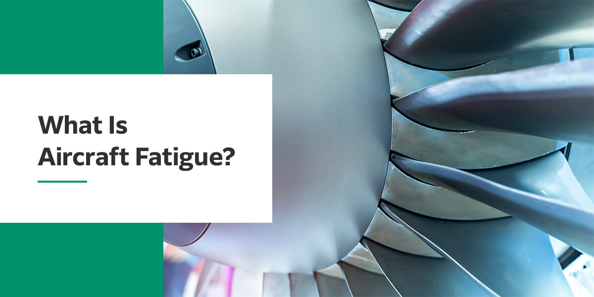 What Is Aircraft Fatigue?