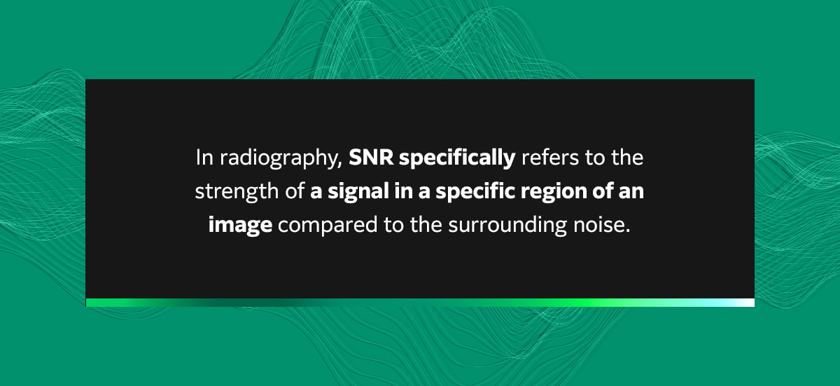 Signal-to-Noise Ratio in Radiography